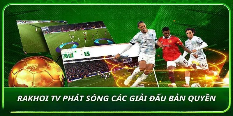 Đôi nét khái quát về web trực tiếp bóng đá Rakhoitv